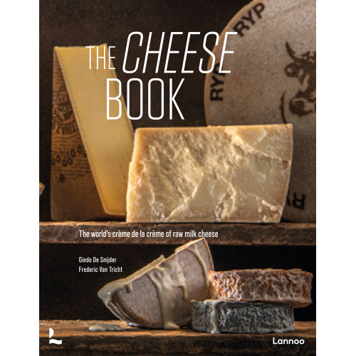 The Cheese Book: The Worlds Crme de la Crme of Raw Milk Cheese